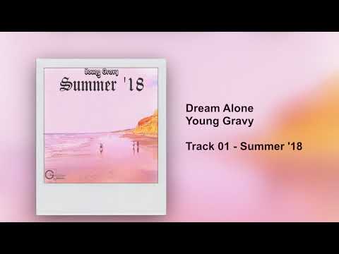 Westside Gravy - Dream Alone (Track 01 - Summer '18)