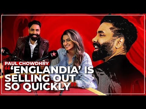 Paul Chowdhry: "Englandia Is The Biggest Tour I've Ever Done"