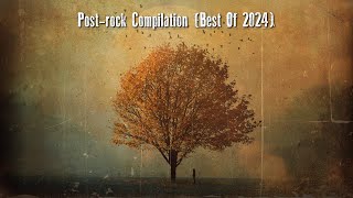 Post-rock Compilation (Best Of 2024)