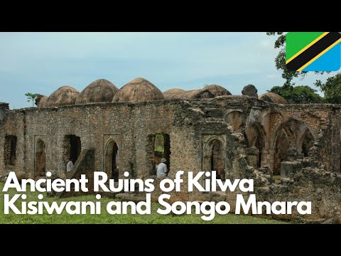 Exploring the Ancient Ruins of Kilwa Kisiwani and Songo Mnara