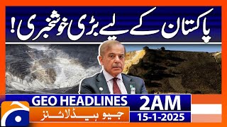 Great news for Pakistan! | Geo News 2 AM Headlines (15th Jan 2025)