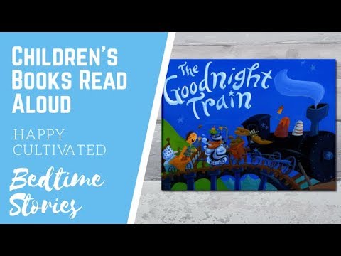 GOODNIGHT TRAIN Story for Kids | Bedtime Stories | Train Book for Kids | Children's Books Read Aloud