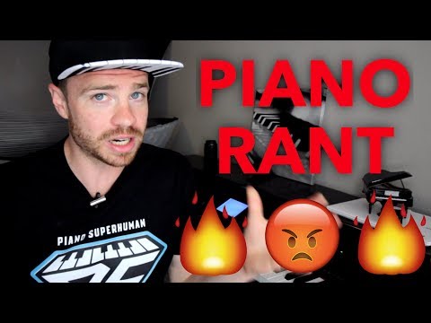 🔥 PIANO RANT: HOW LONG DOES IT TAKE TO GET GOOD?!? 🔥