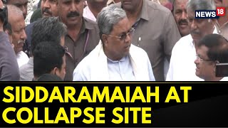 Karnataka CM Siddaramaiah Reaches The Building Collapse Site, Announces Compensation | News18