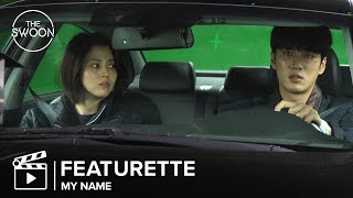 [Behind the scenes] The road to revenge is not for the faint of heart | My Name Featurette [ENG SUB]