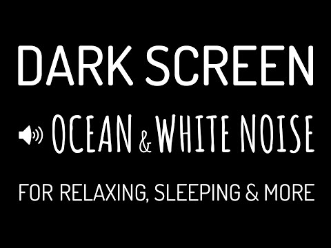 Dark Screen OCEAN WAVES & WHITE NOISE Sounds for Deep Sleep