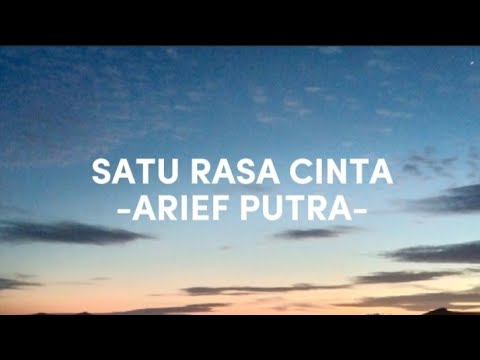 SATU RASA CINTA (LIRIK) - ARIEF