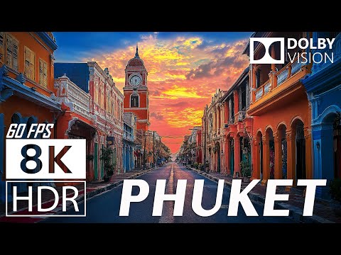 PHUKET, THAILAND - 8K HDR 60 FPS With Dolby Vision