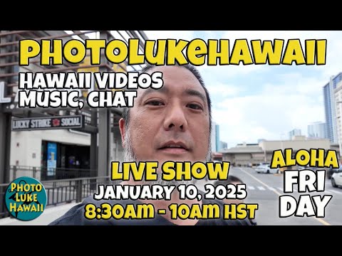 PhotoLukeHawaii LIVE January 10, 2025 Thing to do in Hawaii