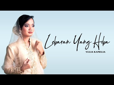 Yulia Kamelia - Lebaran Yang Hiba (Official Music Video)