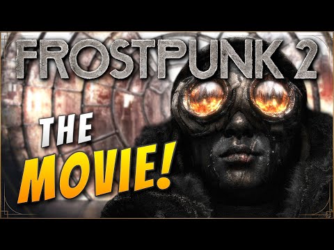 The City MUST NOT FALL!! | Frostpunk 2: The Movie