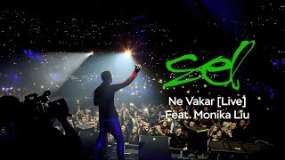 SEL - Ne vakar (Feat. Monika Liu)[Live]