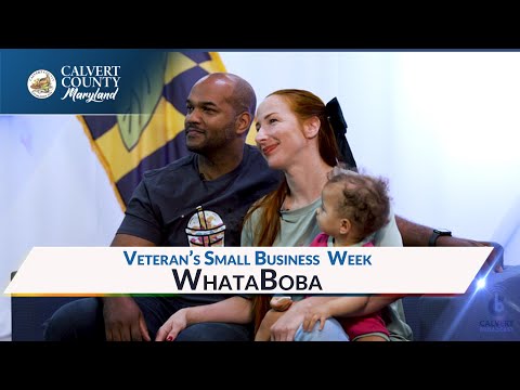 Veteran's Small Business Week - WhataBoba - Calvert County, MD