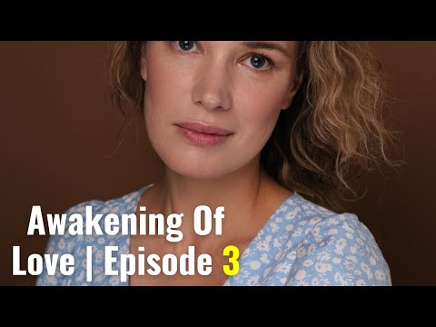 Awakening Of Love | Episode 3