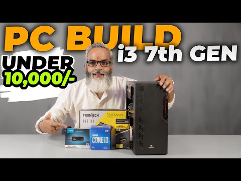 Under Rs 10,000/- 🔥 PC Build i3 7th Gen  🔥 Full Testing Video