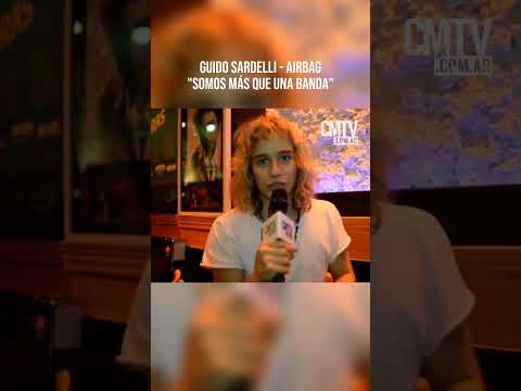 Guido Sardelli "Somos más que una banda" #airbag #guidosardelli #musica