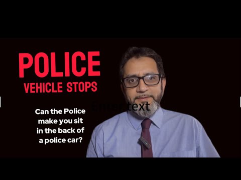 Police Vehicle Stops - Can the Police make you sit in the back of a police car?