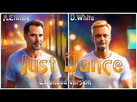 D.White & A.Efimov - Just Dance (Extended Version). New Italo Disco, music 80-90s, Euro Disco 2023