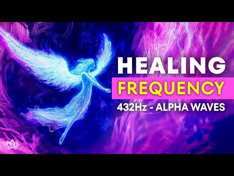 432Hz - Super Recovery & Healing Frequency: Alpha Wave Heal The Whole Body