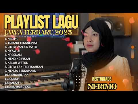 RESTIANADE FULL ALBUM AKUSTIK JAWA TERBARU 2025 - NERIMO - TRESNO TEKANE MATI