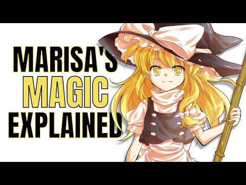 Breaking Down Kirisame Marisa's Magic in Touhou