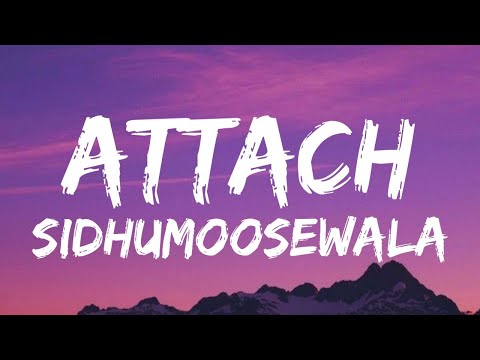 ATTACH (Lyrics With English Translation) - Sidhumoosewala | Steel Banglez ft Fredo New Music Video