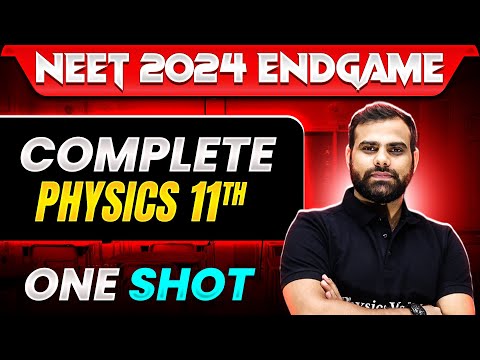 Complete Class 11th PHYSICS in 1 Shot (PART-2) | Concepts + Most Important Questions | NEET 2024