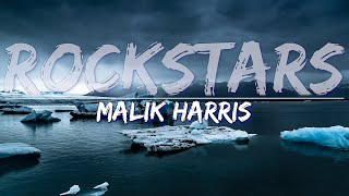 Malik Harris - Rockstars (Lyrics) - Lyric Video, 4k Video