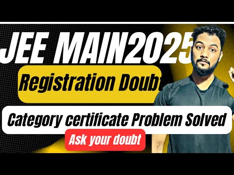 Live✅ Jee Main 2025 Registration Doubt|Jee Main 2025 Category Certificate For Registration