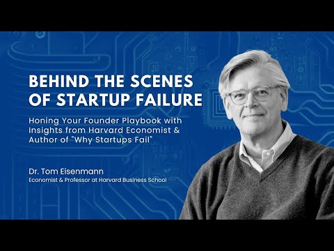 Ep. 4 - Behind the Scenes of Startup Failure with Harvard Economist Dr. Tom Eisenmann