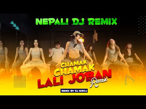 Chamak Chamak Lali Jowan Remix By Dj Niroj - New Nepali Dj Remix Song 2081 - Nepali EDM Dj Song 2024