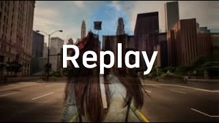 Replay by Iyaz (Female Version ) Lyrics