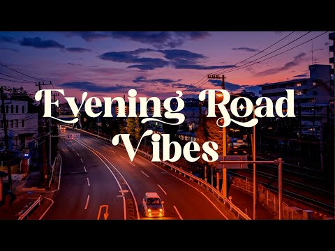 Evening Road Vibes 🌆 Japanese Lofi Mix for Relaxation and Focus