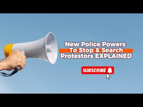 New Police Powers to Stop & Search Protestors Explained