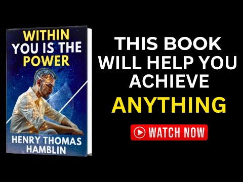 Within You Is The Power Audiobook – Empower Yourself in 24 Hours with THIS Life Changing Audiobook!