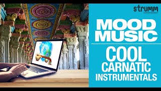 Mood Music - Cool Carnatic Instrumentals | Jukebox