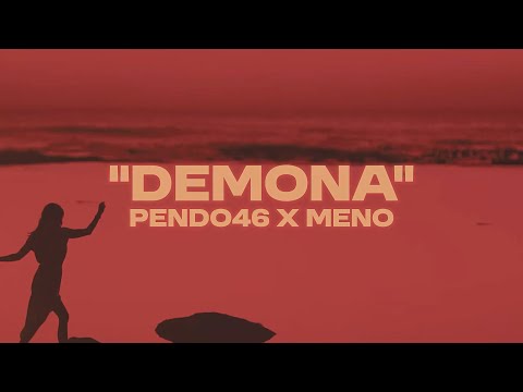 Pendo46 x MENO - DEMONA (Official Music Video)