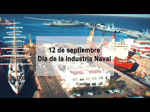 12 de septiembre Día de la Industria Naval