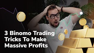 3 Binomo Tricks To Make Massive Profits on Trading