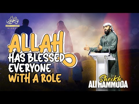 Allah Has Blessed Everyone With A Specific Role | Sheikh Ali Hammuda | Winter Conference