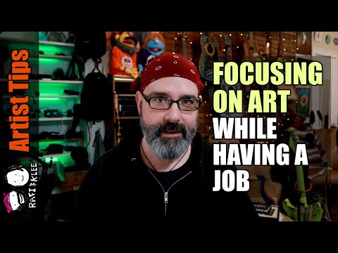 Focusing On Art While Having A Job