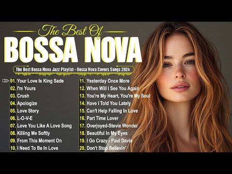 Top Bossa Nova Songs 2024☕Bossa Nova Vibes 2024