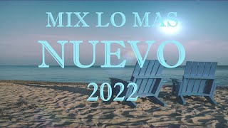 MIX REGGAETON 2022   LO MAS NUEVO 2022   LO MAS SONADO