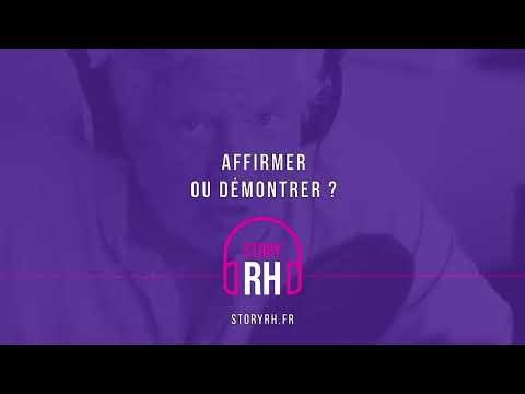 Affirmer ou démontrer ?