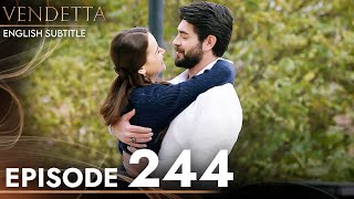 Vendetta - Episode 244 English Subtitled | Kan Cicekleri