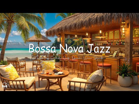 Outdoor Seaside Coffee Shop Ambience with Positive Bossa Nova Jazz & Ocean Waves for Great moods