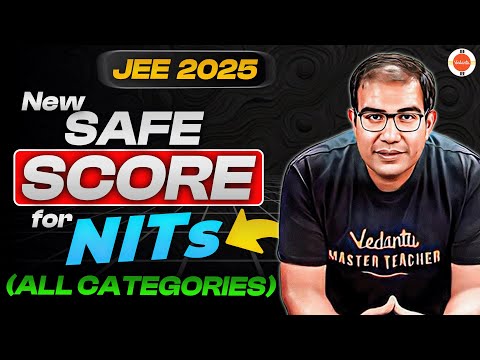 JEE 2025 | NEW Safe Score for NITs | 🎯ALL CATEGORIES | 🎯CSE and LAST Branch | Vinay Shur Sir