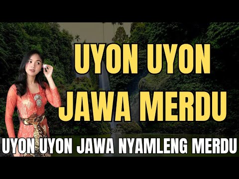 UYON UYON JAWA MERDU UYON UYON NYAMLENG MERDU