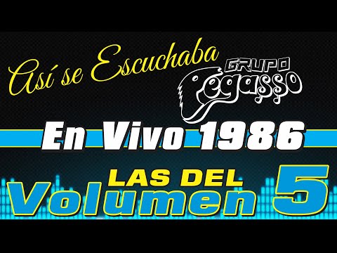 Las del VOLUMEN 5 | Asi se Escuchaban En Vivo 1986 | Grupo PEGASSO