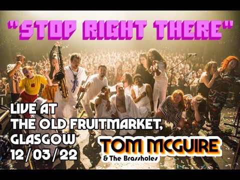 Tom McGuire & the Brassholes, "Stop Right There" live at the Old Fruitmarket, 12/03/22